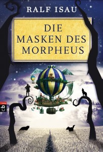 "Die Masken des Morpheus" von Ralf Isau
