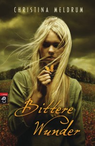 Bittere Wunder von "Christina Meldrum"